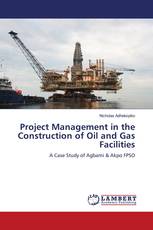 Project Management in the Construction of Oil and Gas Facilities