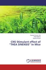CNS Stimulant effect of “THEA SINENSIS” In Mice