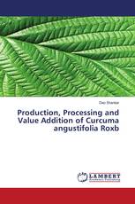 Production, Processing and Value Addition of Curcuma angustifolia Roxb