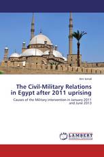 The Civil-Military Relations in Egypt after 2011 uprising
