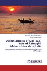 Design aspects of Dol (Bag) nets of Ratnagiri, Maharashtra state,India