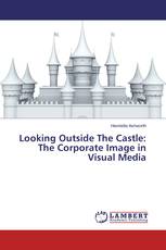 Looking Outside The Castle: The Corporate Image in Visual Media