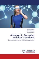 Advances in Corrosion inhibitor’s Synthesis