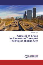 Analyses of Crime Incidences on Transport Facilities in Ibadan City