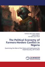 The Political Economy of Farmers-Herders Conflict in Nigeria