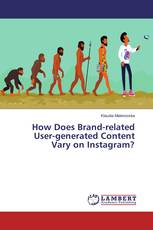How Does Brand-related User-generated Content Vary on Instagram?