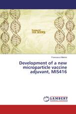 Development of a new microparticle vaccine adjuvant, MIS416