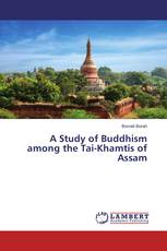 A Study of Buddhism among the Tai-Khamtis of Assam