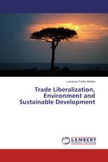 Trade Liberalization, Environment and Sustainable Development