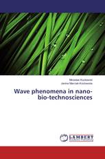 Wave phenomena in nano-bio-technosciences