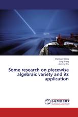 Some research on piecewise algebraic variety and its application