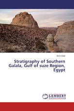 Stratigraphy of Southern Galala, Gulf of suze Region, Egypt