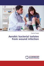 Aerobic bacterial isolates from wound infection