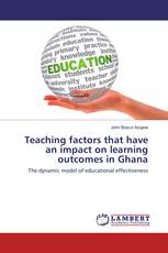 Teaching factors that have an impact on learning outcomes in Ghana
