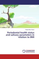 Periodontal health status and salivary parameters in relation to BMI