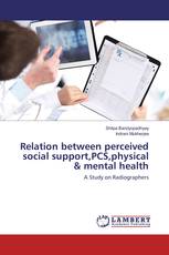 Relation between perceived social support,PCS,physical & mental health