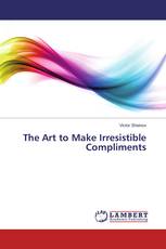 The Art to Make Irresistible Compliments