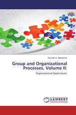 Group and Organizational Processes, Volume II: