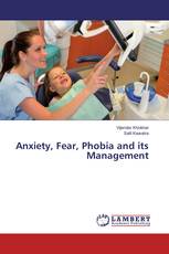 Anxiety, Fear, Phobia and its Management