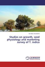 Studies on growth, seed physiology and marketing survey of T. indica