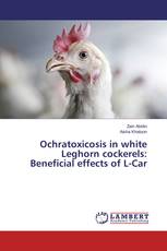 Ochratoxicosis in white Leghorn cockerels: Beneficial effects of L-Car