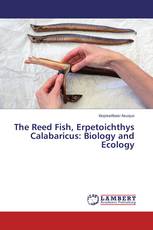 The Reed Fish, Erpetoichthys Calabaricus: Biology and Ecology