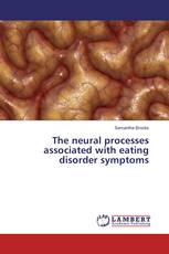 The neural processes associated with eating disorder symptoms