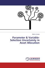 Parameter & Variable-Selection Uncertainty in Asset Allocation