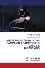 ASSESSMENT OF TV IN THE CAMPAIGN AGAINST CHILD LABOR & TRAFFICKING