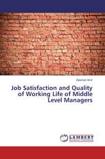 Job Satisfaction and Quality of Working Life of Middle Level Managers