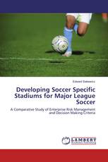 Developing Soccer Specific Stadiums for Major League Soccer