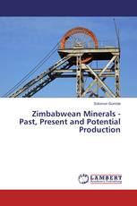 Zimbabwean Minerals - Past, Present and Potential Production