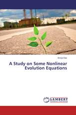 A Study on Some Nonlinear Evolution Equations