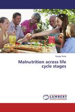 Malnutrition across life cycle stages
