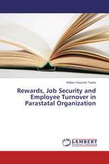 Rewards, Job Security and Employee Turnover in Parastatal Organization