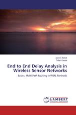 End to End Delay Analysis in Wireless Sensor Networks