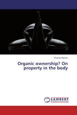 Organic ownership? On property in the body