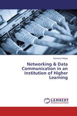 Networking & Data Communication in an Institution of Higher Learning