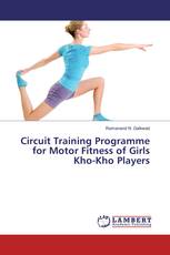 Circuit Training Programme for Motor Fitness of Girls Kho-Kho Players