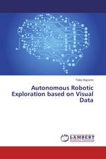 Autonomous Robotic Exploration based on Visual Data