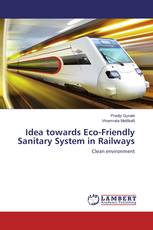 Idea towards Eco-Friendly Sanitary System in Railways