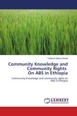 Community Knowledge and Community Rights On ABS in Ethiopia
