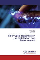 Fiber Optic Transmission Line Installation and Measurement