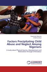 Factors Precipitating Child Abuse and Neglect Among Nigerians