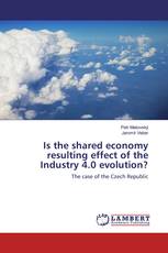 Is the shared economy resulting effect of the Industry 4.0 evolution?