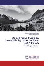 Modelling Soil Erosion Susceptibility of Johor River Basin by GIS