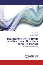 Heat transfer efficiency of non-Newtonian fluids in a complex channel