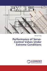 Performance of Servo-Control Valves Under Extreme Conditions