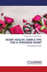 HEART HEALTH: SIMPLE TIPS FOR A STRONGER HEART