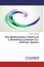 The Mathematical Theory of a Revolving Cartesian Co-ordinate System